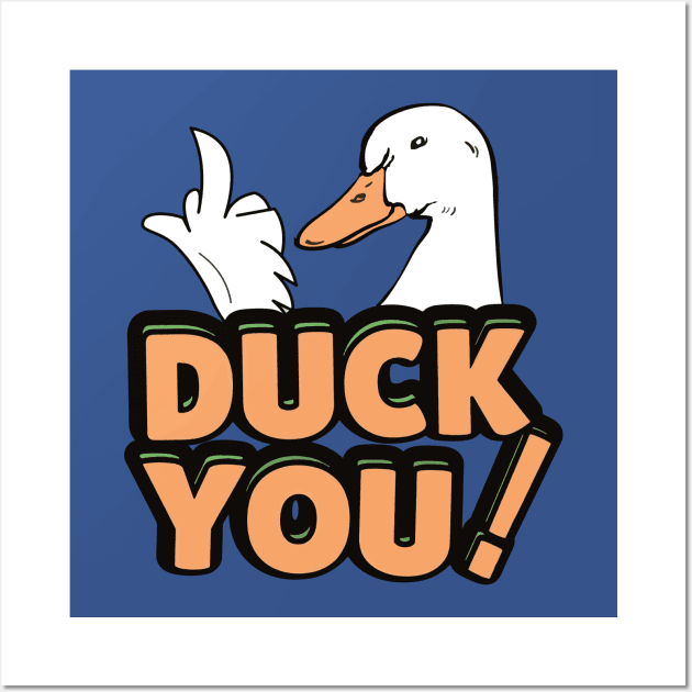 duck you 3 Wall Art by canmui